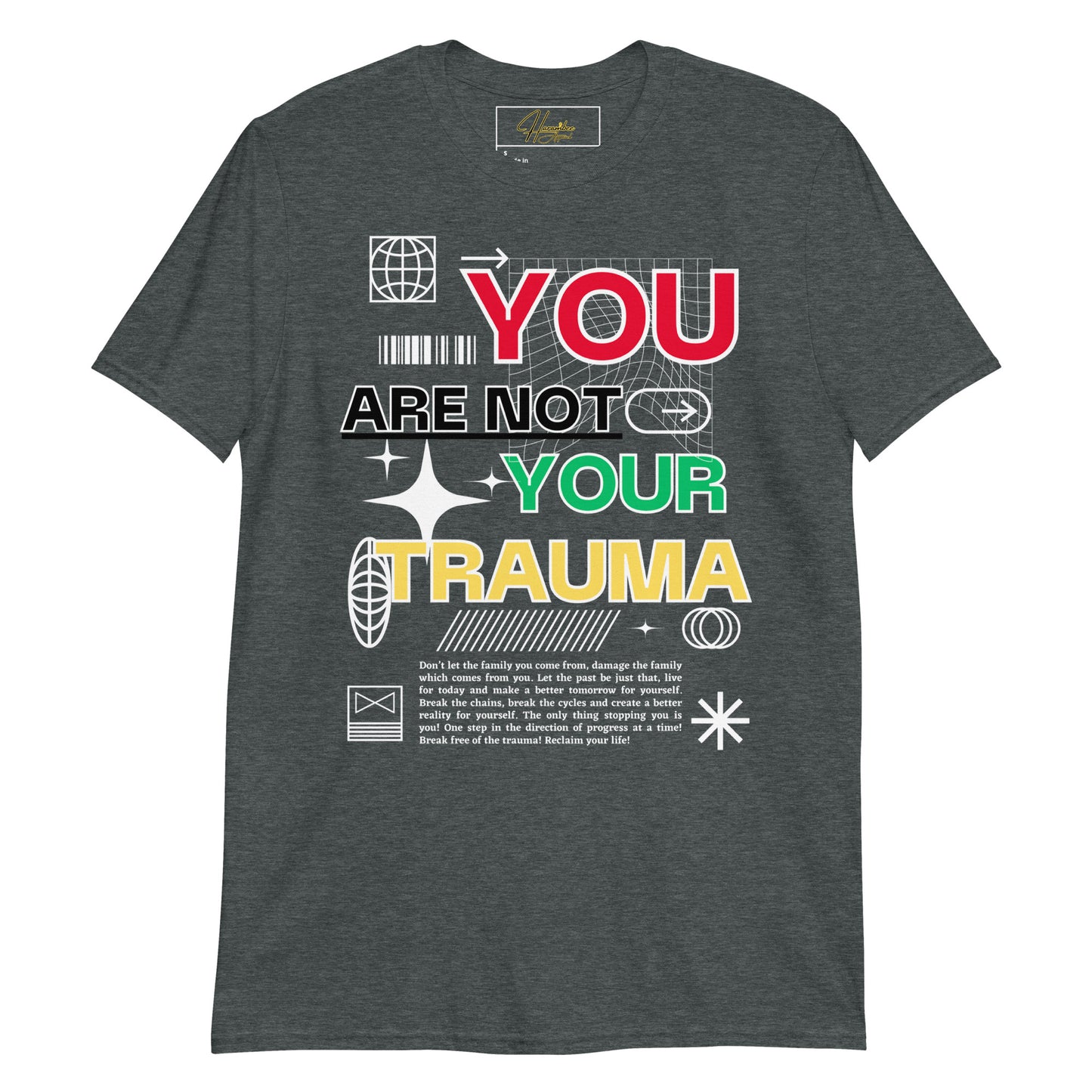 You Are Not Your Trauma Unisex T-Shirt