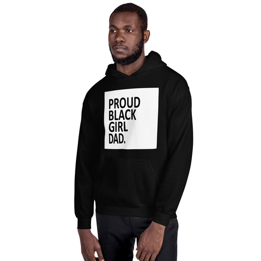 Proud*Black*Girl*Dad Unisex Hoodie