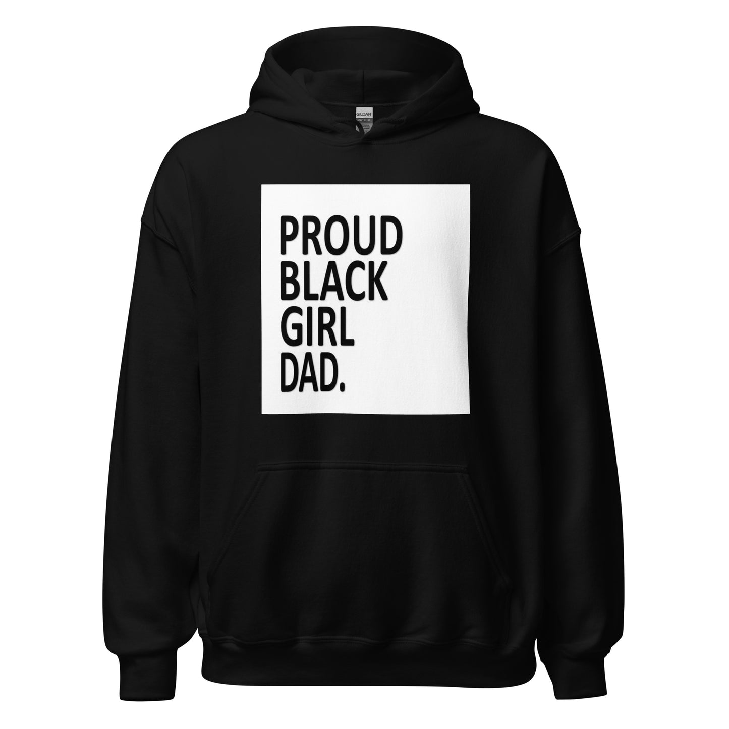 Proud*Black*Girl*Dad Unisex Hoodie