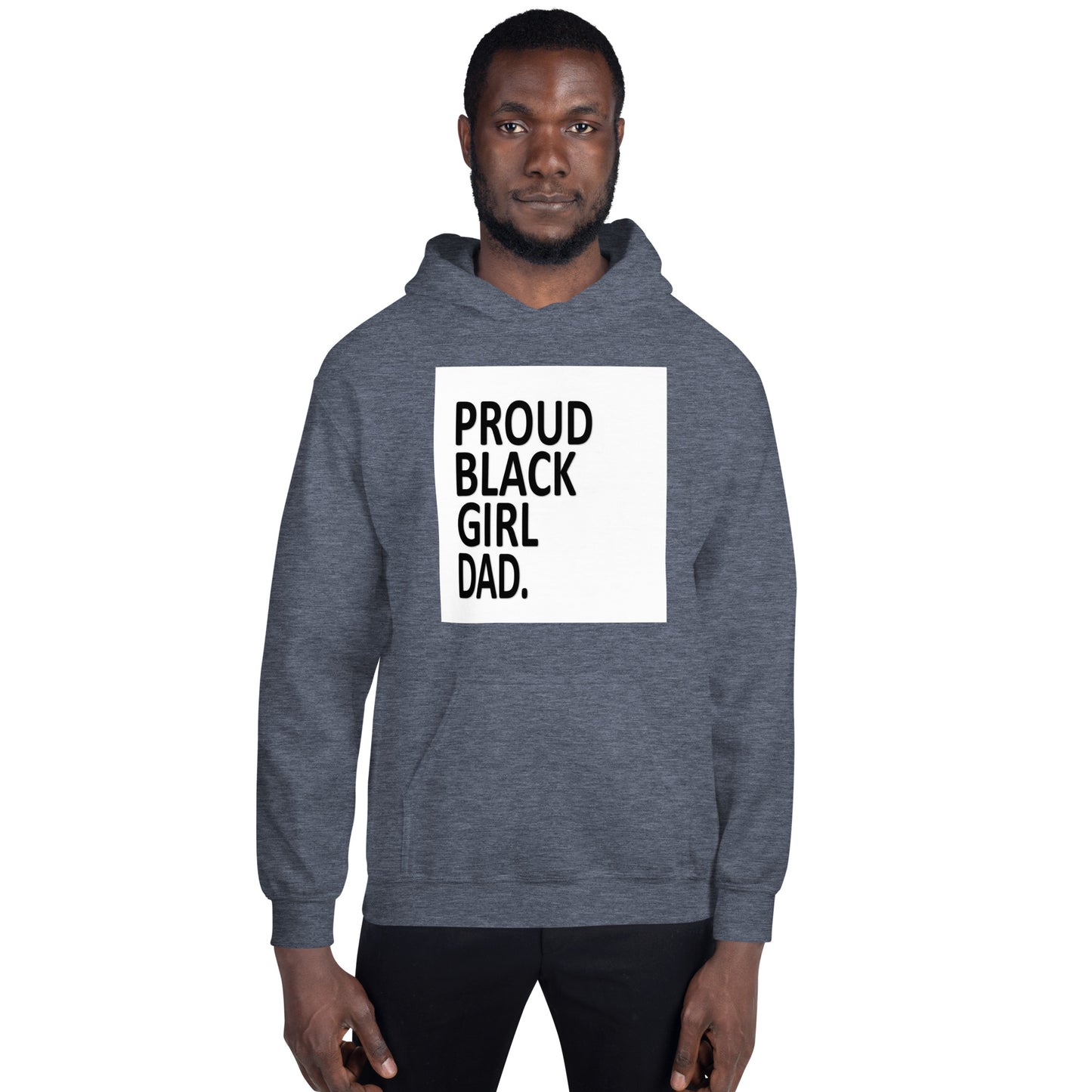 Proud*Black*Girl*Dad Unisex Hoodie