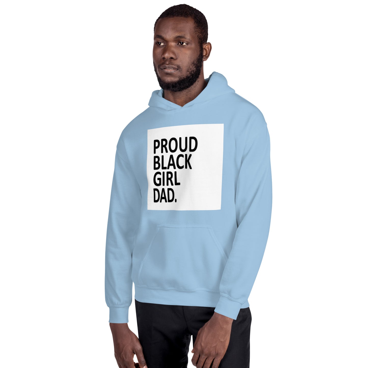 Proud*Black*Girl*Dad Unisex Hoodie